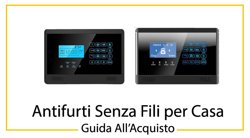 migliori antifurti senza fili per casa